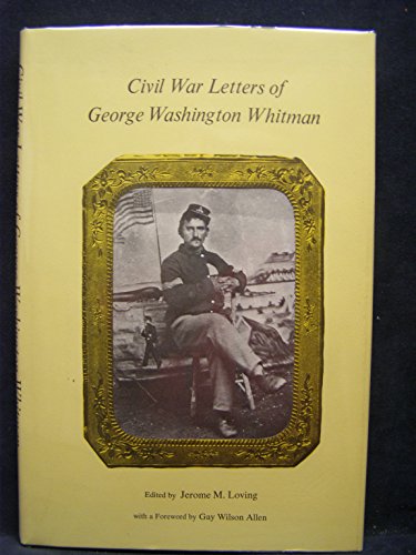Stock image for Civil War letters of George Washinton Whitman. With a foreword by Gay Wilson Allen for sale by Hammer Mountain Book Halls, ABAA