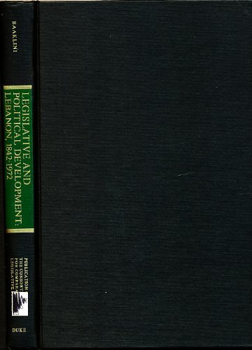 Stock image for Legislative and political development: Lebanon, 1842-1972 (Publications of the Consortium for Comparative Legislative Studies) for sale by Midtown Scholar Bookstore