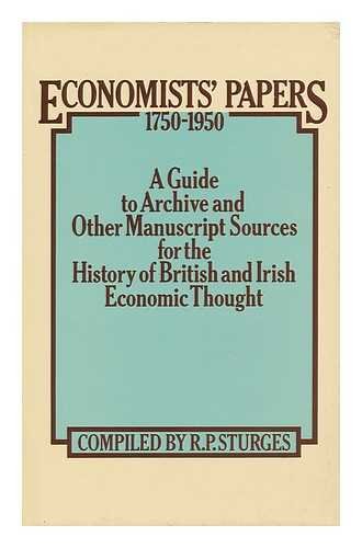 Beispielbild fr Economists Papers, 1750-1950 : A Guide to Archive and Other Manuscript Sources for the History of British and Irish Economic Thought zum Verkauf von Better World Books