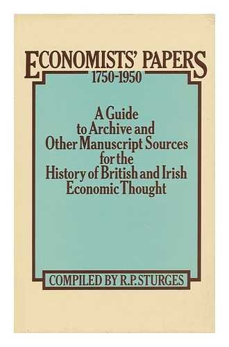 Imagen de archivo de Economists Papers, 1750-1950 : A Guide to Archive and Other Manuscript Sources for the History of British and Irish Economic Thought a la venta por Edmonton Book Store