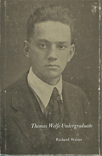 Stock image for Thomas Wolfe Undergraduate. for sale by Juniper Point Books