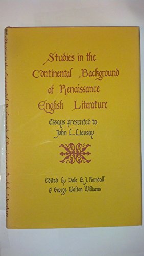 Stock image for Studies in the Continental Background of Renaissance English Literature: Essays Presented to John L. Lievsay for sale by Willis Monie-Books, ABAA