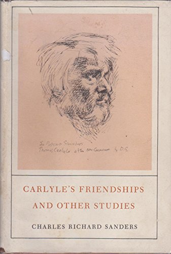 Stock image for Carlyle's friendships and other studies Sanders, Charles Richard for sale by Turtlerun Mercantile