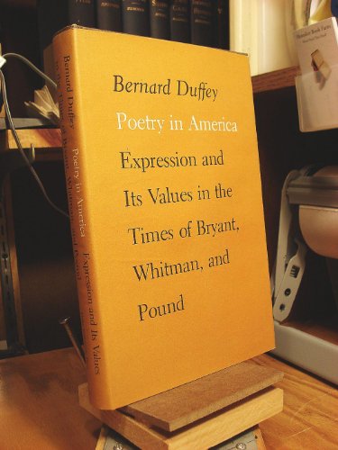 Imagen de archivo de Poetry in America: Expression and Its Values in the Times of Bryant, Whitman, and Pound a la venta por Abacus Bookshop