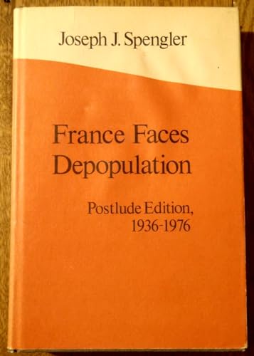 Beispielbild fr France faces depopulation: Postlude edition, 1936-1976. zum Verkauf von Kloof Booksellers & Scientia Verlag