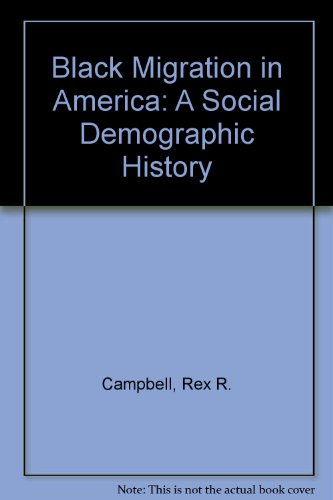 Black Migration in America: A Social Demographic History