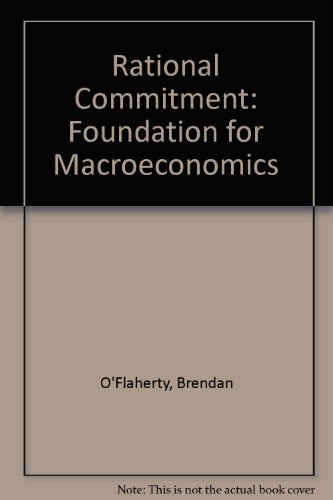 Rational Commitment : A Foundation for Macroeconomics