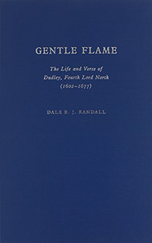 9780822304913: Gentle Flame: The Life and Verse of Dudley, Fourth Lord North