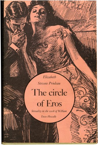Beispielbild fr The Circle of Eros: Sexuality in the Work of William Dean Howells zum Verkauf von Book House in Dinkytown, IOBA