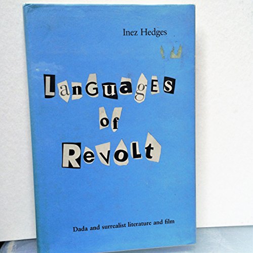 Stock image for Languages of Revolt: Dada and Surrealist Literature and Film for sale by Anybook.com