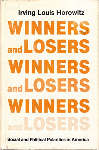 Winners and Losers: Social and Political Polarities in America (Duke Press Policy Studies) - Irving Louis Horowitz