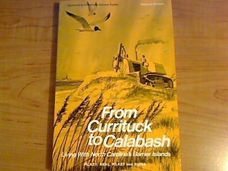 Stock image for From Currituck to Calabash Living with North Carolina Barrier Islands Second Edition. for sale by Harry Alter