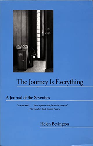 Stock image for The Journey Is Everything : A Journal of the Seventies for sale by Better World Books