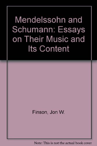 Beispielbild fr Mendelssohn and Schumann: Essays on Their Music and Its Context zum Verkauf von Andover Books and Antiquities