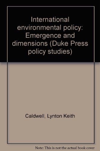 Beispielbild fr International environmental policy: Emergence and dimensions (Duke Press policy studies) zum Verkauf von Wonder Book