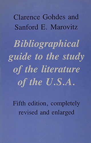 Imagen de archivo de Bibliographical Guide to the Study of the Literature of the USA, 5th ed., revised and enlarged a la venta por Wonder Book