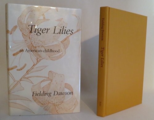 Stock image for Tiger Lilies : An American Childhood for sale by Better World Books