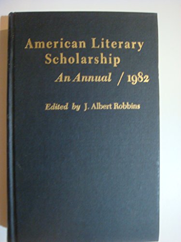 Stock image for American Literary Scholarship, An Annual 1982 for sale by Book Booth