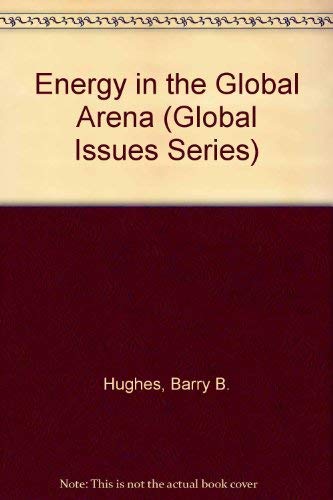 Beispielbild fr Energy in the Global Arena : Actors, Values, Policies, and Futures zum Verkauf von Better World Books: West