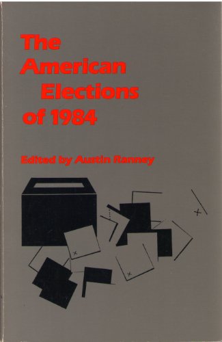 Beispielbild fr The American Elections of 1984 (At the Polls) zum Verkauf von Homeless Books