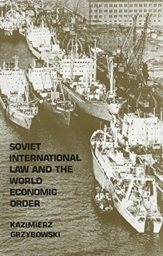 Beispielbild fr Soviet International Law and the world economic order. zum Verkauf von Kloof Booksellers & Scientia Verlag