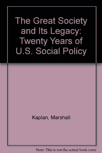 Imagen de archivo de The Great Society and Its Legacy: Twenty Years of U.S. Social Policy a la venta por GF Books, Inc.