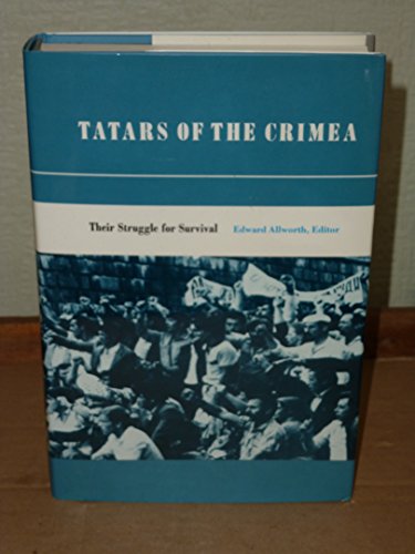 Stock image for Tatars of the Crimea: Their Struggle for Survival : Original Studies from North America, Unofficial and Official Documents from Czarist and Soviet S (Central Asia Book Series) for sale by Books From California