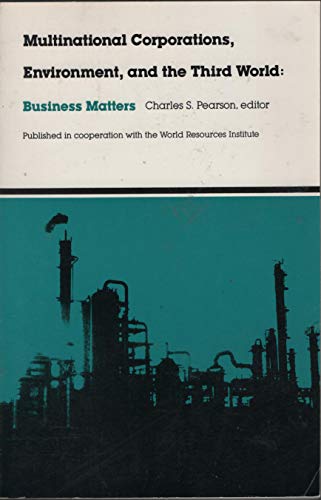 Beispielbild fr Multinational Corporations, Environment, and the Third World: Business Matters (Duke Press Policy Studies) zum Verkauf von Book House in Dinkytown, IOBA