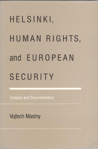 Beispielbild fr Helsinki, Human Rights, and European Security: Analysis and Documentation zum Verkauf von Conover Books