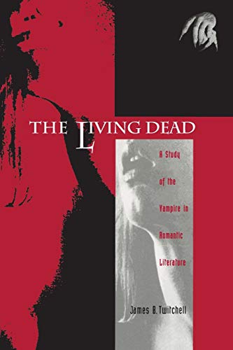 Beispielbild fr The Living Dead : A Study of the Vampire in Romantic Literature zum Verkauf von Better World Books