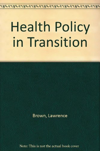 Health Policy in Transition (9780822307907) by Brown, Lawrence