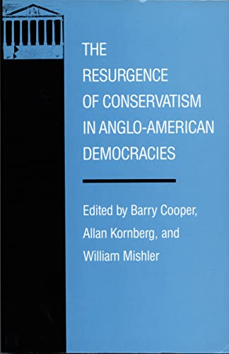 Imagen de archivo de The Resurgence of Conservatism in Anglo-American Democracies (Duke Press Policy Studies) a la venta por Midtown Scholar Bookstore