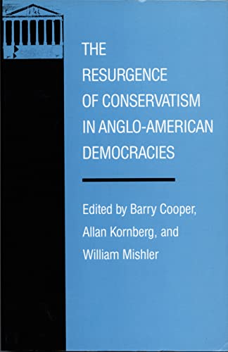 Stock image for The Resurgence of Conservatism in Anglo-American Democracies (Duke Press Policy Studies) for sale by WorldofBooks