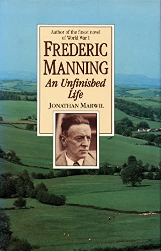 Stock image for Frederic Manning: An Unfinished Life for sale by A Squared Books (Don Dewhirst)