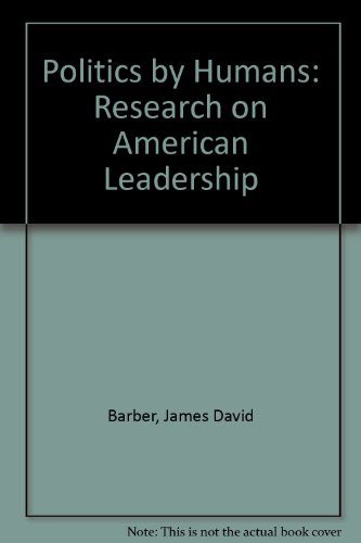 Beispielbild fr Politics by Humans : Research on American Leadership zum Verkauf von Better World Books