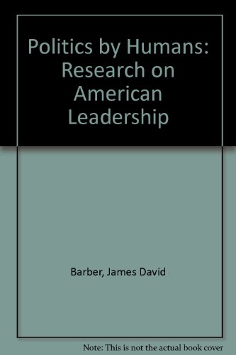 Imagen de archivo de Politics by Humans : Research on American Leadership a la venta por Better World Books