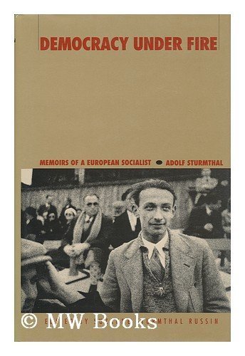 Stock image for Democracy Under Fire: Memoirs of a European Socialist for sale by Front Cover Books