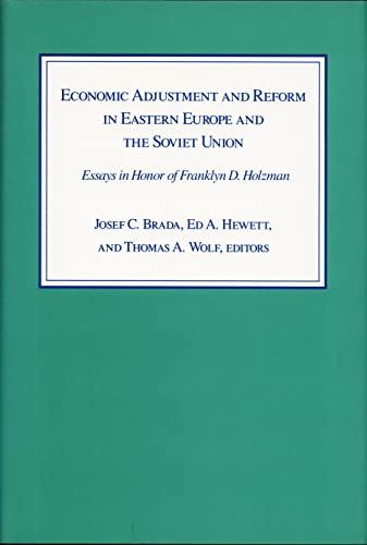 Beispielbild fr Economic Adjustment and Reform in Eastern Europe and the Soviet Union Essays in Honor of Franklyn D. Holzman zum Verkauf von From Away Books & Antiques