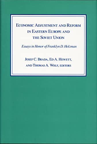Stock image for Economic Adjustment and Reform in Eastern Europe and the Soviet Union: Essays in Honor of Franklyn D. Holzman (Duke Press Policy Studies) for sale by Bookmonger.Ltd