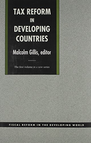 Stock image for Tax Reform in Developing Countries (Fiscal Reform in the Developing World) for sale by Midtown Scholar Bookstore