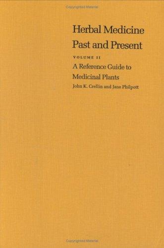 9780822308799: Herbal Medicine Past and Present: A Reference Guide to Medicinal Plants: Vol II