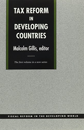 Stock image for Tax Reform in Developing Countries (Fiscal Reform in the Developing World) for sale by Irish Booksellers