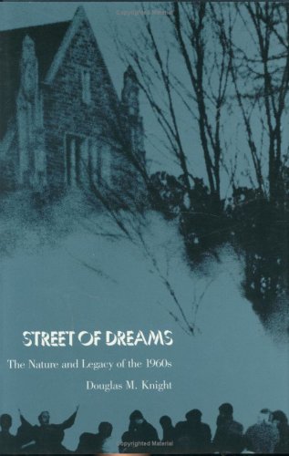 Stock image for Street of Dreams : The Nature and Legacy of the 1960s for sale by Better World Books