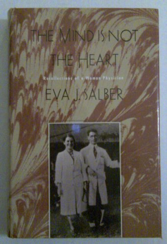 Imagen de archivo de The Mind is Not the Heart Recollections of a Woman Physician a la venta por Willis Monie-Books, ABAA