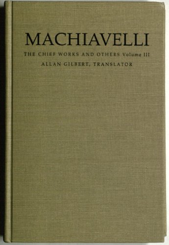 9780822309130: Machiavelli: The Chief Works and Others