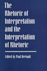 Imagen de archivo de The Rhetoric of Interpretation and the Interpretation of Rhetoric a la venta por Zubal-Books, Since 1961