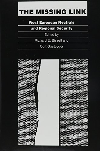 Stock image for The Missing Link : West European Neutrals and Regional Security for sale by Better World Books