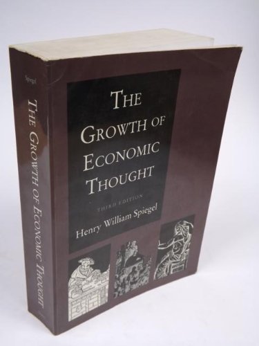 9780822309659: [(The Growth of Economic Thought)] [by: Henry William Spiegel]