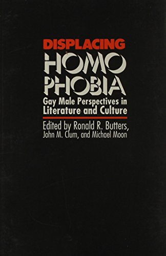 9780822309703: Displacing Homophobia - Gay Male Perspectives in Literature and Culture