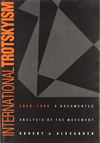 9780822309758: International Trotskyism, 1929-1985: A Documented Analysis of the Movement